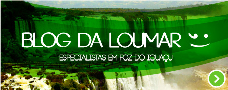 Blog da Loumar - Especialistas em Foz do Iguaçu